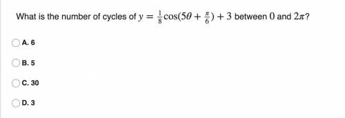 What is the number of cycles of y=1/8cos(5θ+π/6)+3 between 0 and 2π?