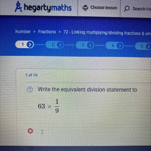 What is the equivalent division statement to 63 x 1/9
