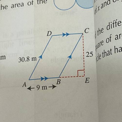 The figure shows

a parallelogram
ABCD where AB = 9 m
and AD = 30.8 m.
If CE = 25 m, find
(i) the