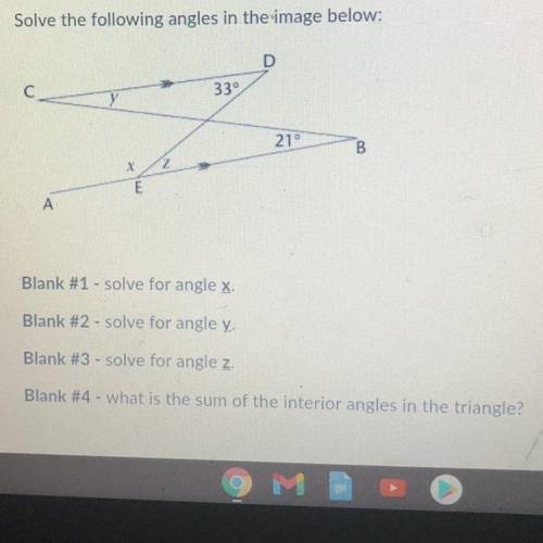 Solve the following angles in the image below:

D
339
210
B
2
A
Blank #1 - solve for angle x.
Blan