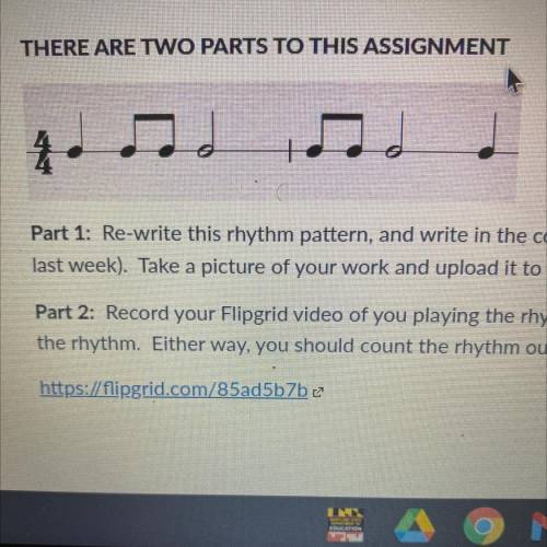 THERE ARE TWO PARTS TO THIS ASSIGNMENT

Part 1: Re-write this rhythm pattern, and write in the cou