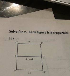 Please Help :)
Solve for x. Each figure is a trapezoid