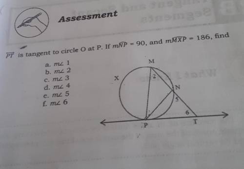 Is tangent to circle O at P. If NP = 90, and mMXP

186, findMa. m. 1b. m 2C. m 3d. mz 4e. m 5f. m
