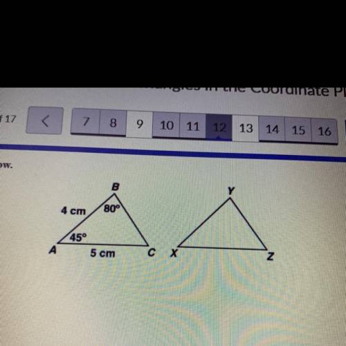 Triangle ABC is congruent to triangle XYZ, as shown below.

HELLLPPPP
Which of the following state