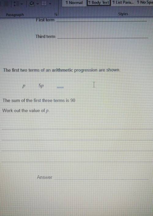 (b)

The first two terms of an arithmetic progression are shown.P5pThe sum of the first three term