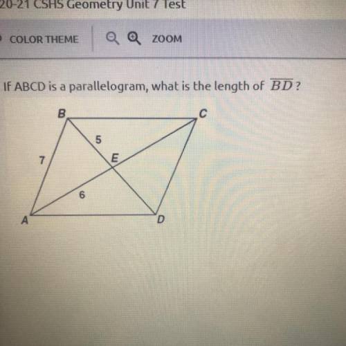 If ABCD is a parallelogram, what is the length of BD?

B
с
5
7.
E
6
А
D