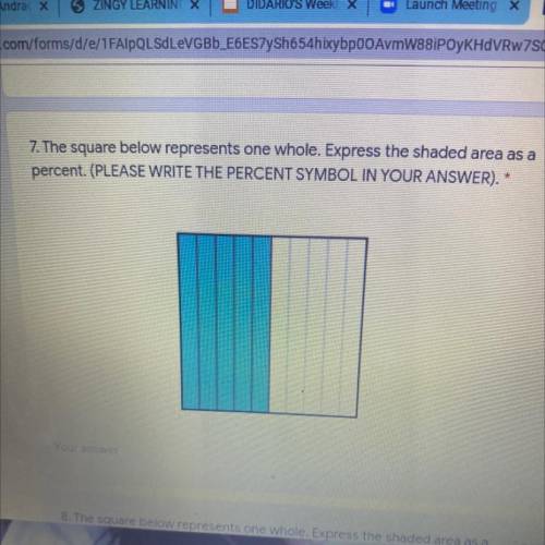 1 point

7. The square below represents one whole. Express the shaded area as a
percent. (PLEASE W