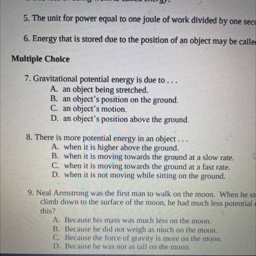There is more potential energy in an object...

A.when it is higher above the ground
B.when it is