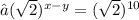 ⇒( { \sqrt{2} })^{x - y}  =(  { \sqrt{2} })^{10}