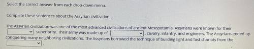 Select the correct answer from each drop-down menu.

Complete these sentences about the Assyrian c