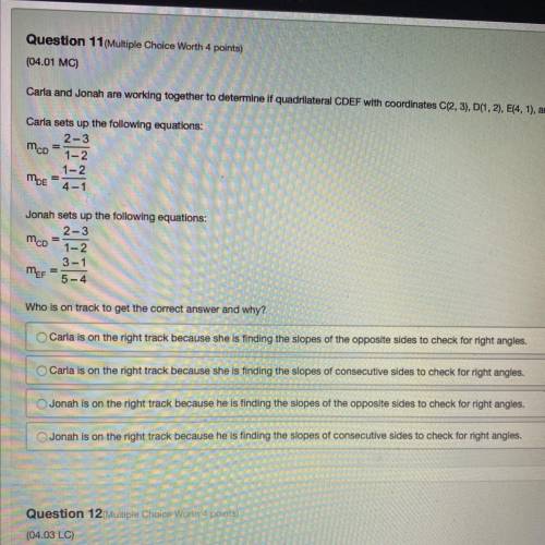 Carla and Jonah are working together to determine if quadrilateral CDEF with coordinates C(2,3), D(