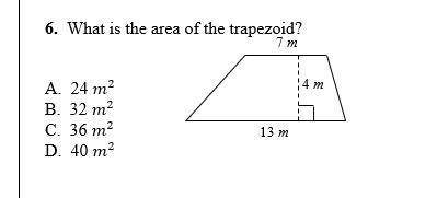 What is the area of the trapezoid?

A. 24 m^2B. 32 m^2C. 36 m^2D. 40 m^2