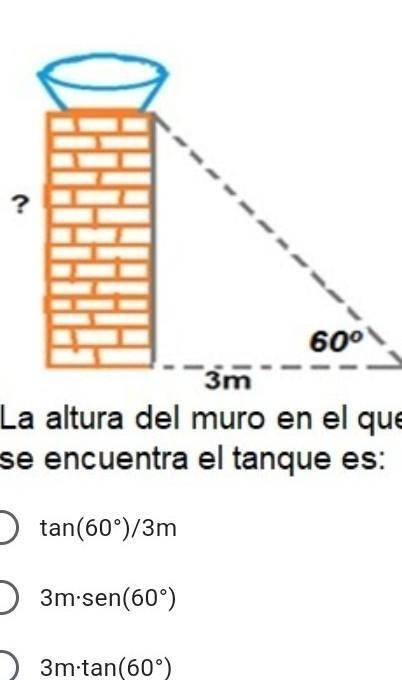 La altura del muro en el que se encuentra el tanque es:​