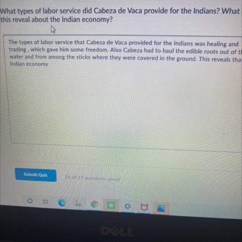 What types of labor service did Cabeza de Vaca provide for the Indians? What does

this reveal abo