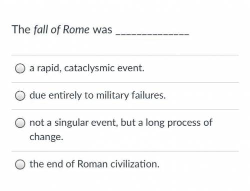 The fall of Rome was ______________