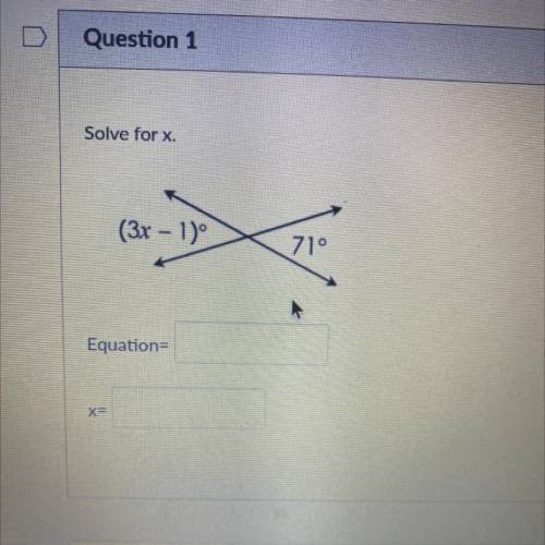 Solve for x.
(3x - 1)
71
Equation=
x=
