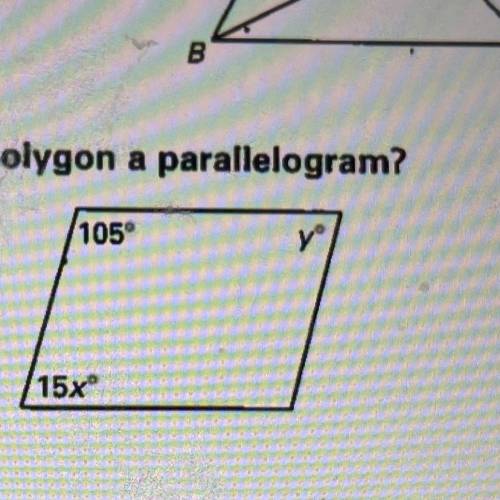 What value of x and y will make the polygon a parallelogram 
105°
V
15x