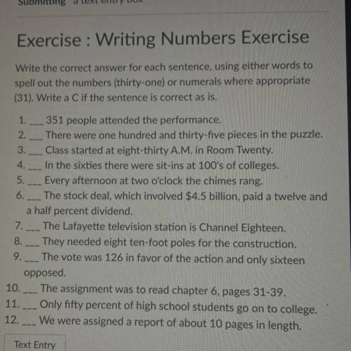 Exercise : Writing Numbers Exercise

Write the correct answer for each sentence, using either word