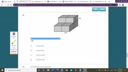What is the surface area of the 3- dimensional shape 3 ft 3 ft 3 ft

A. 24 Square feet
B. 72 Squar