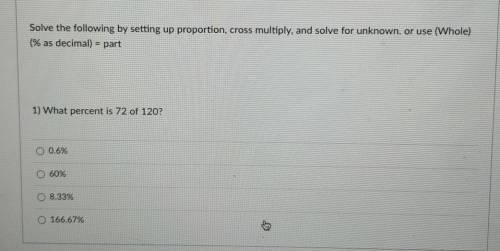 Solve the following setting up proportion, cross multiply, and solve for unknown or use (whole)​