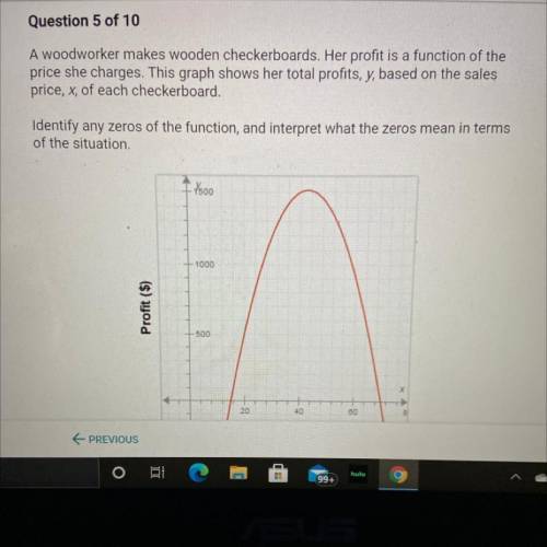 O A. Zero: y = 1512.5. This is the maximum amount of profit she can

make.
B. Zeros: x = 15 and x