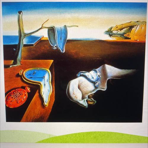 What do you see in the persistence of memory (from Salvador Dali), nature, colors etc?