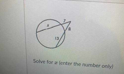 X
8.
13
Solve for enter the number only)