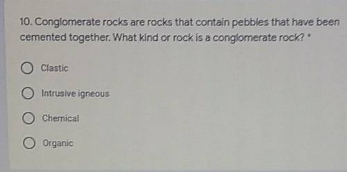 Conglomerate rocks are rocks that contain pebbles that have been cemented together. What kind or ro