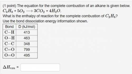 (1 point) The equation for the complete combustion of an alkane is given below.

C3H8 + 5O2 ⟶ 3CO2