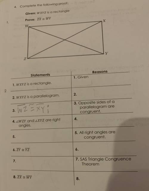 I WILL GIVE BRAINLIEST INSTANTLY!!!

4. Complete the following proof. 
Given: WXYZ is a rectangle