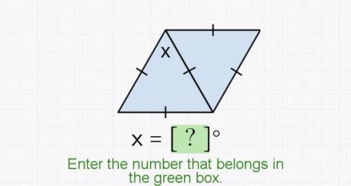 60 POINTS

Х
O
x = [?]
Enter the number that belongs in
the green box.