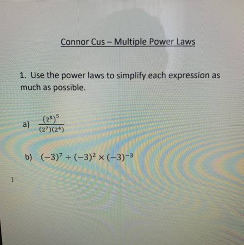 1. Use the power laws to simplify each expression as
much as possible.