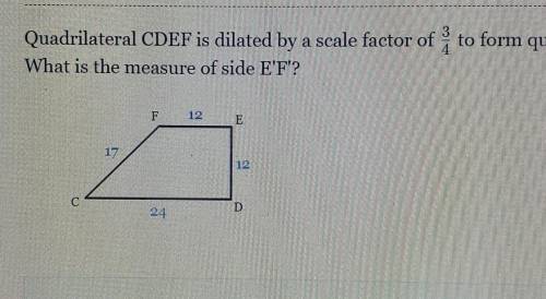 Quadrilateral CDEF is dilated by a scale factor of 3/4 to form quadrilateral C'D'E'F. What is the m