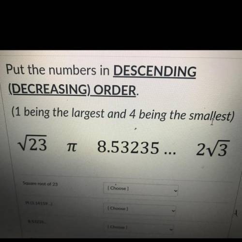 Put the numbers in descending decreasing order. 1 being the largest 4 being the smallest.