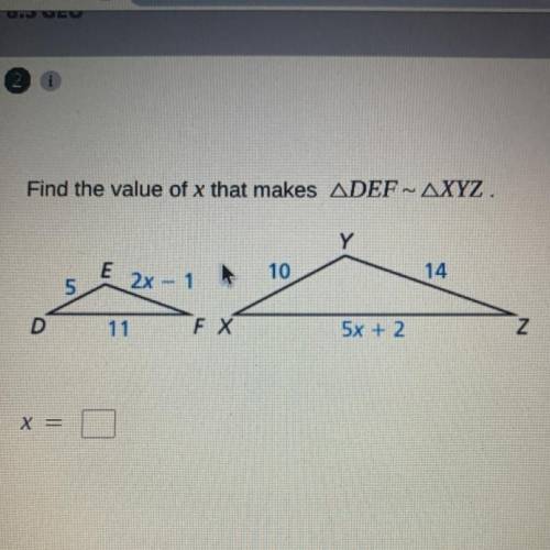 Find the value of x that makes DEF ~ XYZ