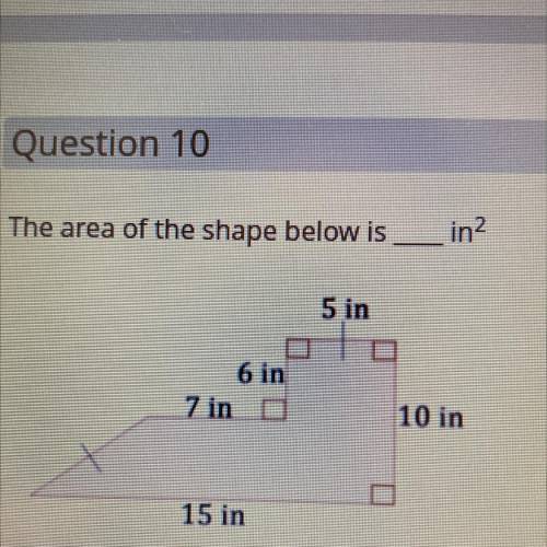 EMERGENCY* NEED QUICK 
the area of the shape below is _ in^2