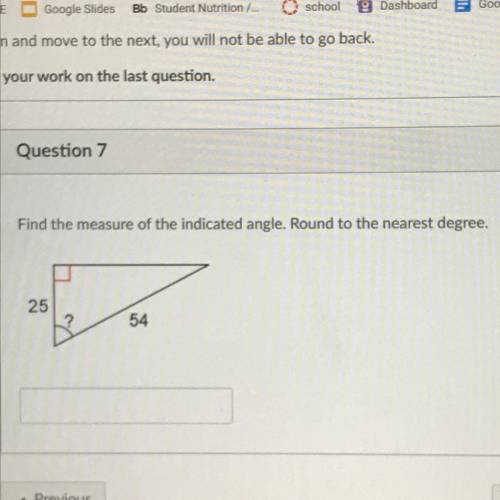 Find the measure of the indicated angle. Round to the nearest degree.
25
54