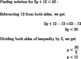 Solve.
5) Solve 2y + 12 < 42.
Show your work.
