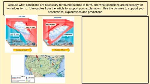Discuss what conditions are necessary for thunderstorms to form, and what conditions are necessary