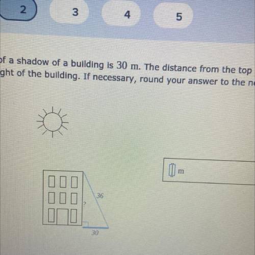 The length of a shadow of a building is 30 m. The distance from the top of the building to the tip