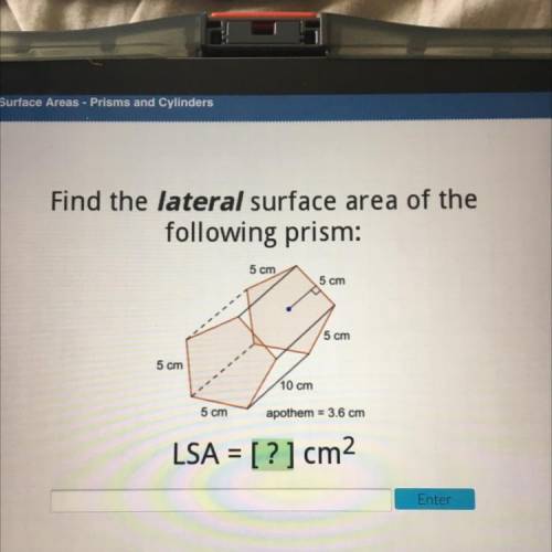 Find the lateral surface area of the following prism 
HELP MEEE PLEASE
