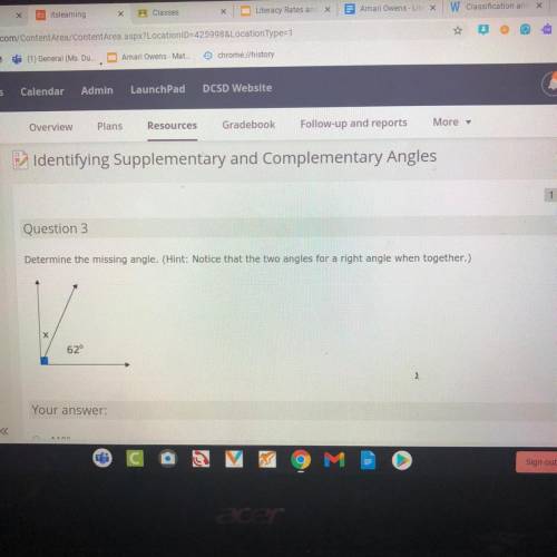 Determine the missing angle.(hint: notice that the two angles for a right angle when together.) Ans