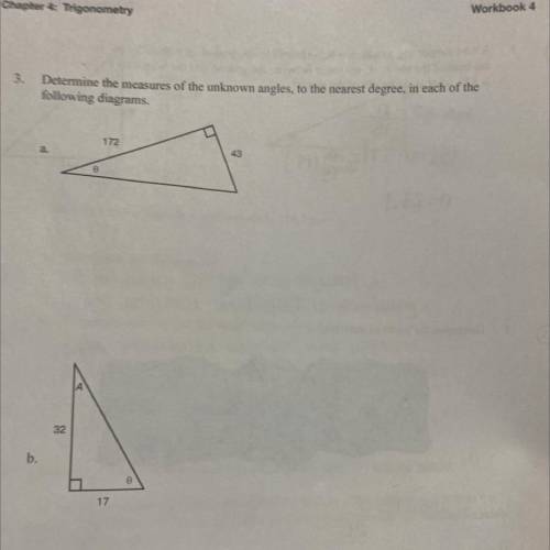 Determine the measures of the unknown angles, to the nearest degree, in each of the following diagr