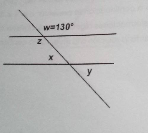 Consider that <w=130° and <z is opposite by vertex to w. indicate the properties of the angle
