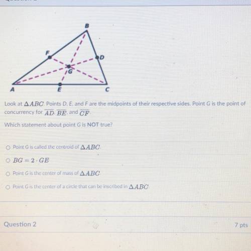 D
 

E
с
Look at ABC. Points D, E, and F are the midpoints of their respective sides. Point G is th