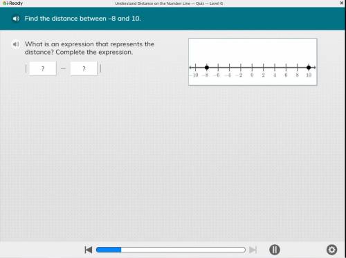 Find the distance between -8 and 10. What is an expression that represents the distance? Complete t