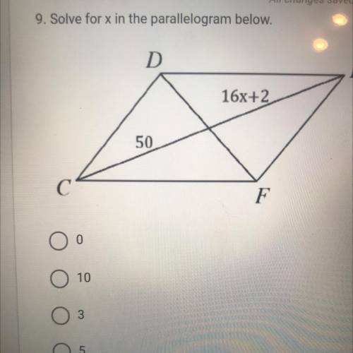9. Solve for x in the parallelogram below.

D
E
16x+2
50
с
F
Oo
10
O
3
05