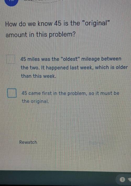 How do we know 45 is the original amount in this problem?

A.45 miles was the oldest mileage b