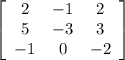\left[\begin{array}{ccc}2&-1&2\\5&-3&3\\-1&0&-2\end{array}\right]