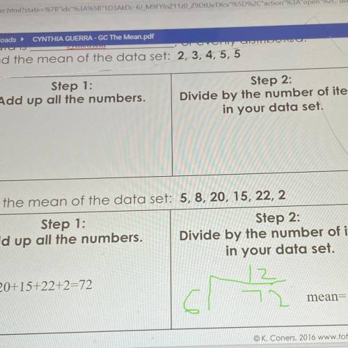 9. Find the mean of the data set: 2, 3, 4, 5, 5

 
Step 1:
Add up all the numbers.
Step 2:
Divide b